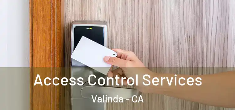 Access Control Services Valinda - CA