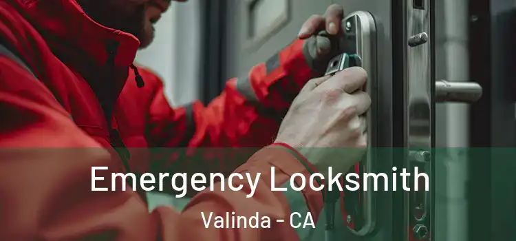 Emergency Locksmith Valinda - CA