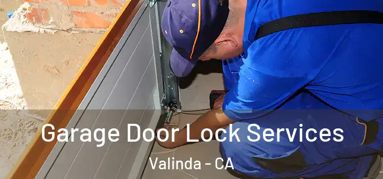 Garage Door Lock Services Valinda - CA