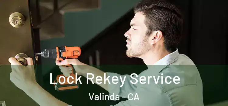 Lock Rekey Service Valinda - CA