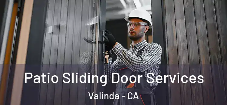 Patio Sliding Door Services Valinda - CA