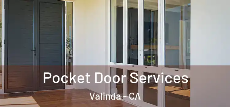 Pocket Door Services Valinda - CA